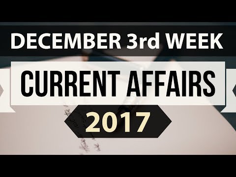 (English) December 2017 current affairs MCQ 3rd Week Part 2 - IBPS PO / SSC CGL / UPSC / RBI Grade B