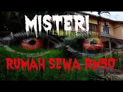 KISAH SERAM MISTERI RUMAH SEWA RM50