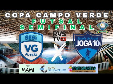 SESI VG x JOGA 10 - SEMIFINAL COPA CAMPO VERDE DE FUTSAL SUB14