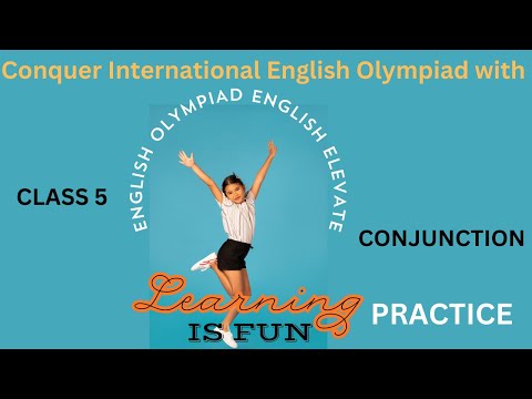 International English Olympiad (SOF) Class 5: Conjunction Practice