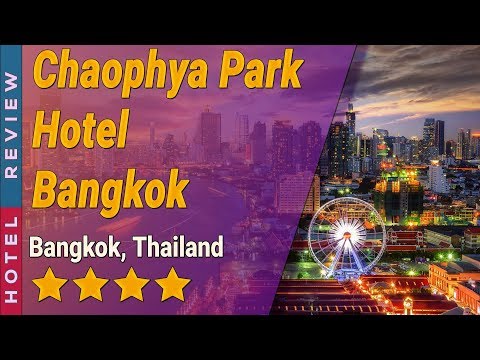 Chaophya Park Hotel Bangkok hotel review | Hotels in Bangkok | Thailand Hotels