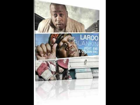 Laroo ft. E-40 x Cousin Fik - Blankin [Thizzler.com]