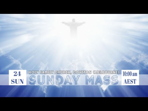 Sunday Mass | 24 MAY 10:00 AM (AEST) | Holy Family Church, Doveton | Fr. Michael Payyapilly VC