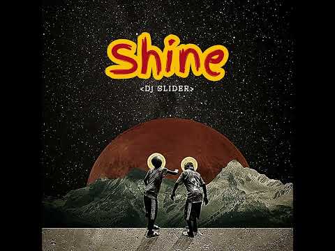 Dj Slider -Shine
