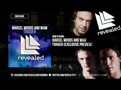 Marcel Woods and W&W - Trigger (Exclusive Preview)