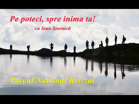 Pe poteci, spre inima ta! Ep 68: Lacuri si creste in Retezat