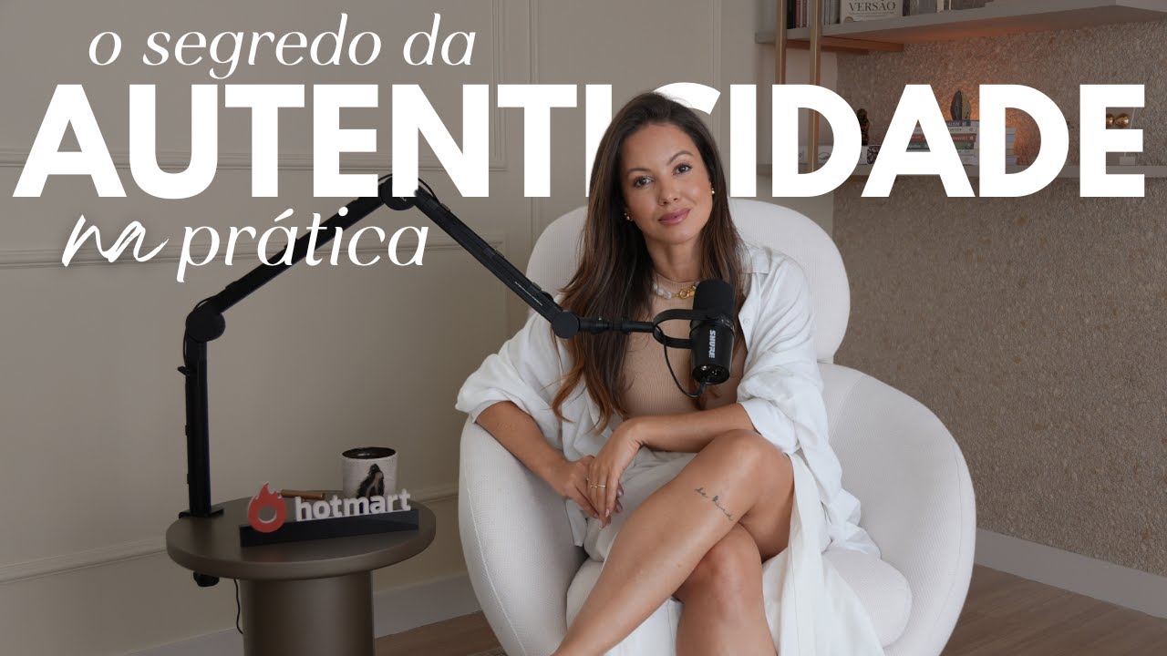 O SEGREDO DA AUTENTICIDADE NA PRÁTICA | Juliana Goes Podcast
