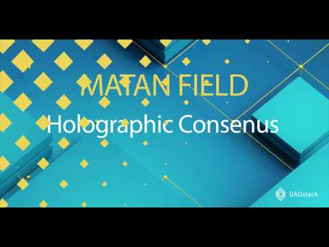 Matan Field Holographic Consensus EthCC 2019