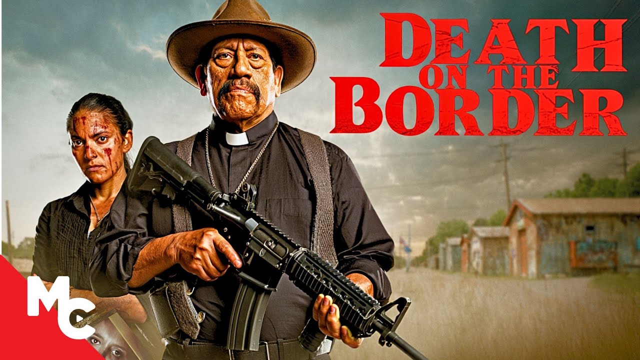 Death On The Border | Full Movie | 2023 Crime Thriller Movie | Danny Trejo | Eric Roberts