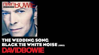 The Wedding Song - Black Tie White Noise [1993] - David Bowie