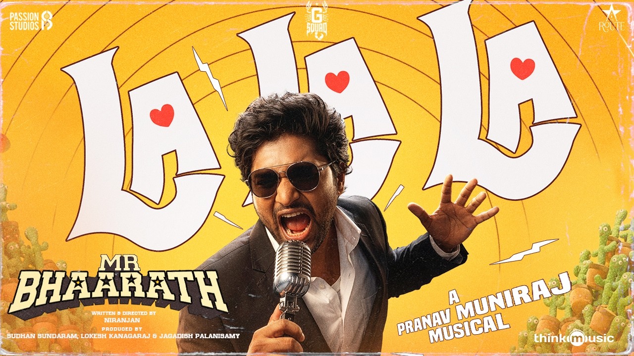 LA LA LA - Lyric Video | Mr.Bhaarath | Niranjan | Santhosh Narayanan|Pranav Muniraj|Lokesh Kanagaraj