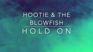 Hootie &amp; The Blowfish - Hold On (Lyrics)