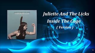 Juliette And Licks - Inside The Cage ( Version )