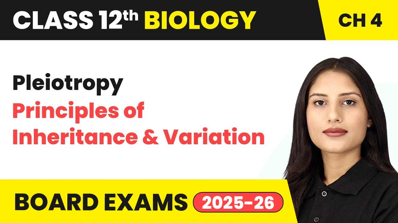 Pleiotropy - Principles of Inheritance and Variation | Class 12 Biology Chapter 4 | CBSE