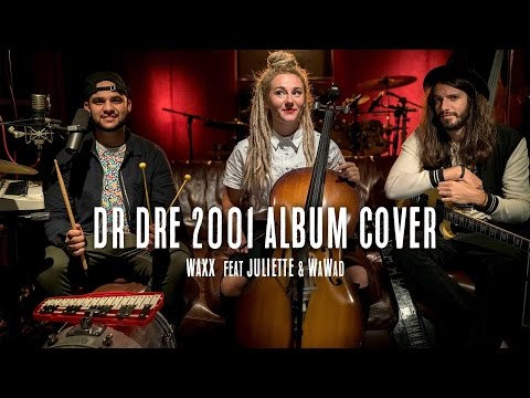 Dr Dre 2001 Album medley - Waxx feat Juliette ( L.E.J ) & WaWad (BERYWAM)
