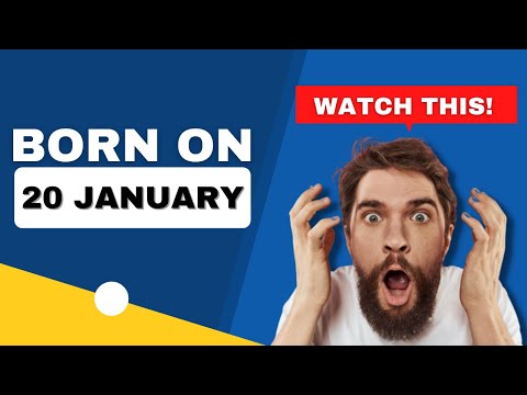 Born on the 20th of January | Uncover the secrets behind your birthday | Happy Birthday