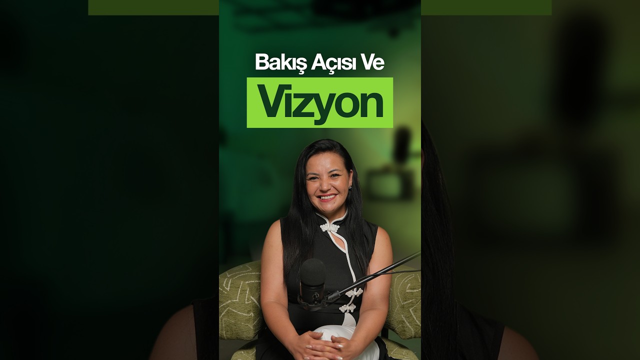 Bakış Açısı ve Vizyon