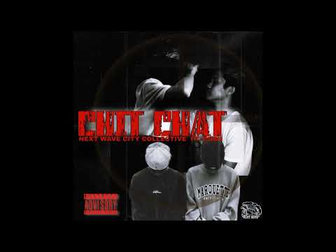CHITCHAT - NEXTWAVECITY COLLECTIVE ft Cosii | Janny Saint - Hellbrotha|