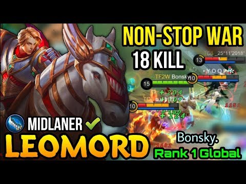 18 Kills Leomord Midlaner Nonstop War - Top 1 Global Leomord Bonsky. - MLBB