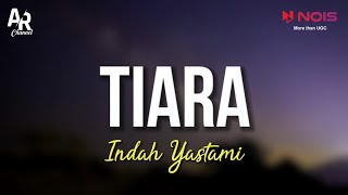 Download lagu Tiara - Indah Yastami (LIRIK) | COVER AKUSTIK mp3