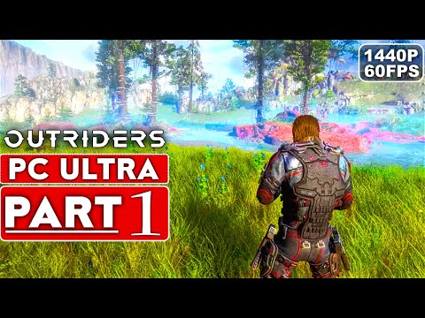OUTRIDERS Gameplay Walkthrough Part 1 [1440P 60FPS PC ULTRA] - No Commentary