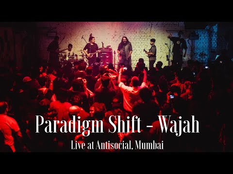 Paradigm Shift - Wajah (Live at antiSOCIAL, Mumbai)