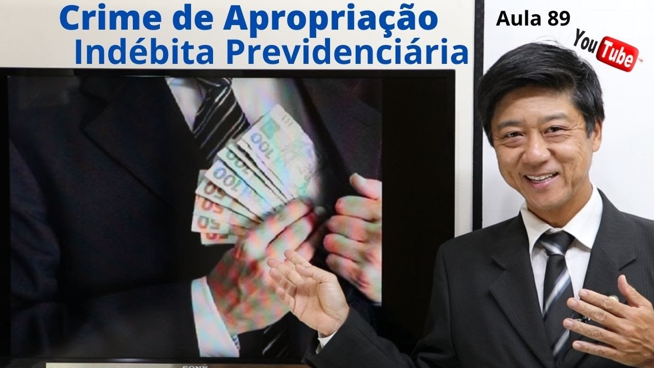 Direito Previdenciário - Crime de Apropriação Indébita Previdenciária -  Aula 89 - Prof. Edu Tanaka