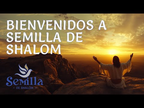Bienvenidos a Semilla de Shalom