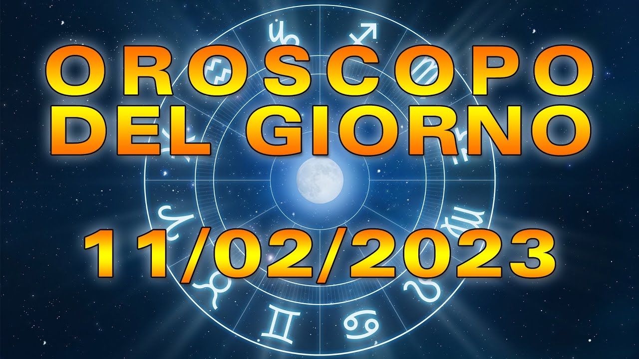 Watch Now Oroscopo del Giorno Sabato 11 Febbraio 2023! Oroscopo del Giorno Sabato 11 Febbraio 2023!