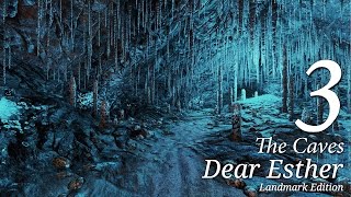 Dear Esther: Landmark Edition Trophy Gameplay Walkthrough Part 3 - The Caves