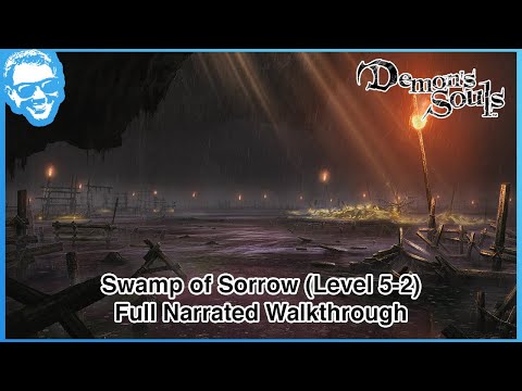 Swamp of Sorrow (Level 5-2) - Full Narrated Walkthrough - Demon's Souls Remake [4k HDR]
