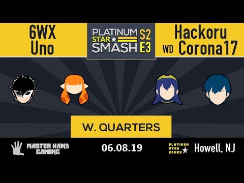 Platinum Star Smash S2:E3 - 6WX +  Uno vs Hackoru + WD | Corona17 - W Quarterfinals