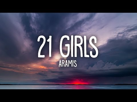 Aramis - 21 Girls (Lyrics)