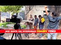 AISE BANTI HAI HYDERABADI COMEDY VIDEO Noor Bhai Shooting Vlog Shehbaaz Khan And Team
