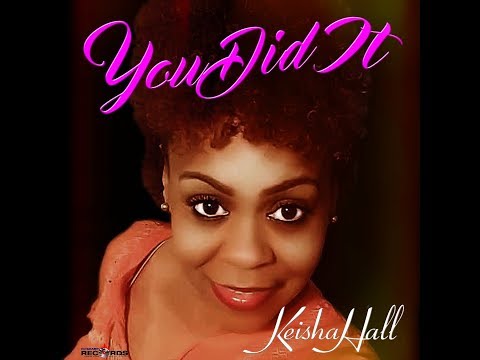 You Did It Keisha Hall