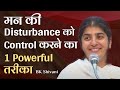 1 Powerful Way To Calm A Disturbed Mind Part 1 Subtitles English BK Shivani