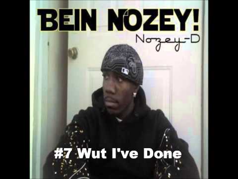 Nozey-D - What I've Done (audio)
