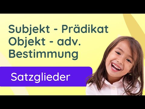 Satzglieder ✅ Subjekt - Prädikat - Objekt - adv. Best. Übungen
