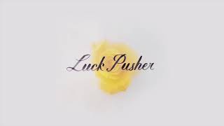 Luck Pusher Music Video