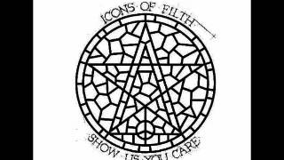 ICONS OF FILTH - Show Us You Care - EP
