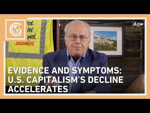 Global Capitalism: Evidence and Symptoms: U.S. Capitalism’s Decline Accelerates