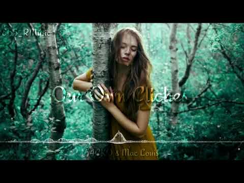 J4CKO & Mac Louis - Our Own Cliches