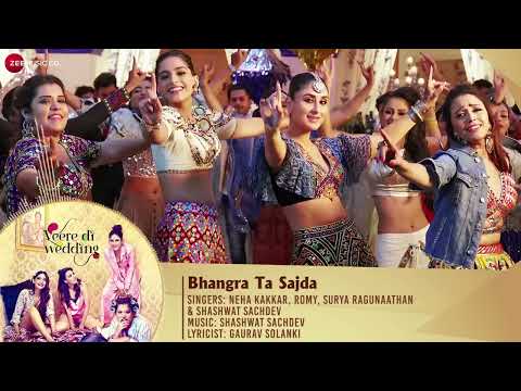 Bhangra Ta Sajda - Full Audio | Veere Di Wedding | Kareena, Sonam, Swara, Shikha | Neha Kakkar