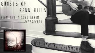 William Fitzsimmons - Ghosts of Penn Hills [Official Audio]