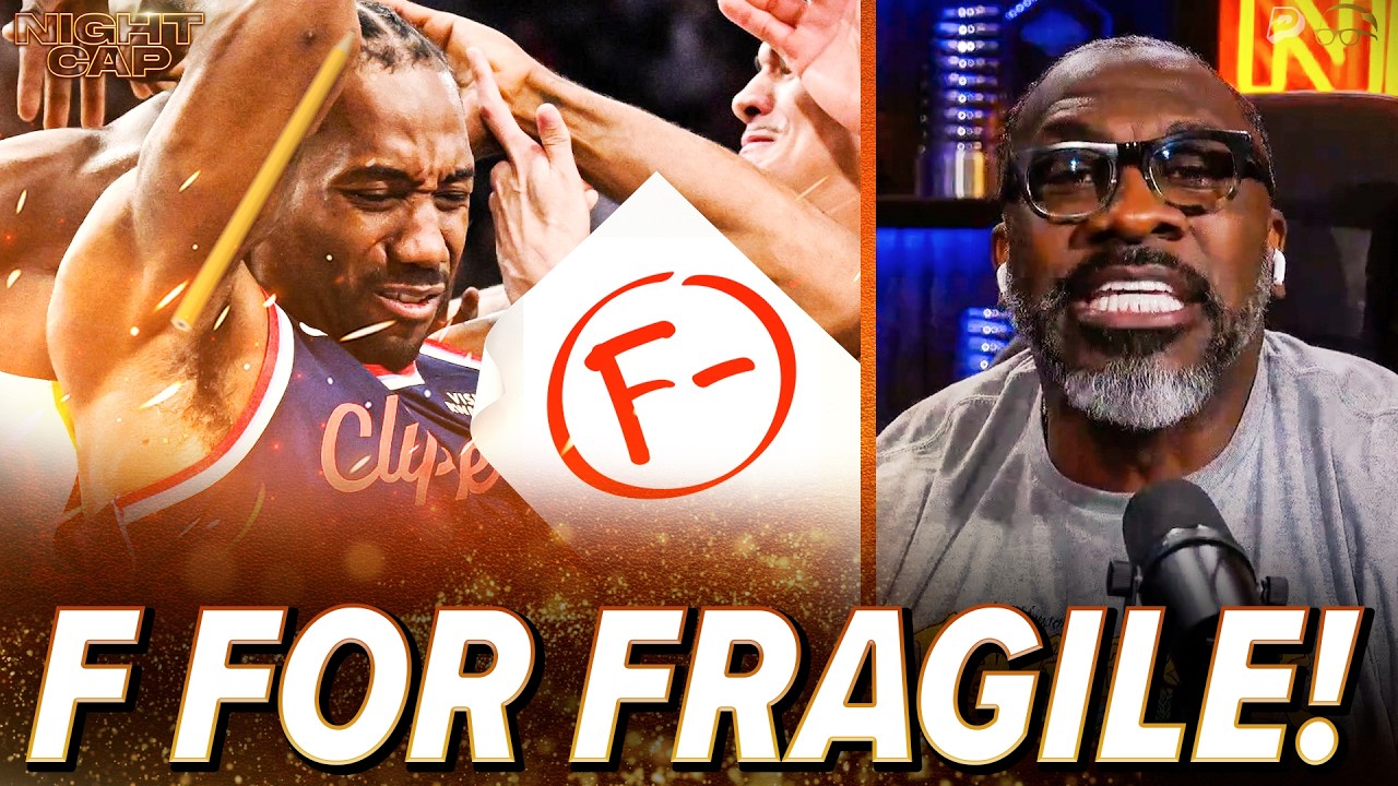 Shannon Sharpe GRADES Kawhi Leonard's Clipper career an F for FAILING every season! | Nightcap