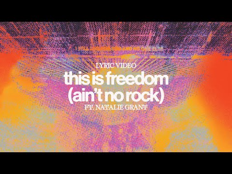 This is Freedom (Ain't No Rock) (Feat. Natalie Grant) [Official Lyric Video] // The Belonging Co