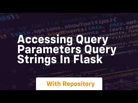 Accessing query parameters query strings in flask