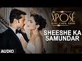 Sheeshe Ka Samundar - The Xpose