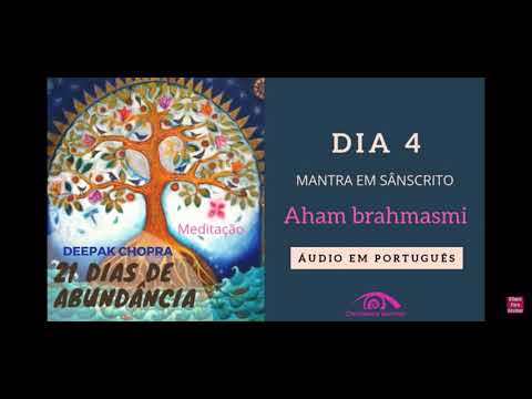 Dia 4 - DEEPAK CHOPRA - EM PORTUGUÊS