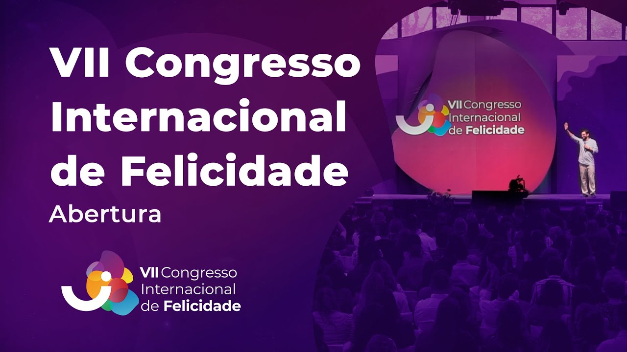 Abertura: Caroline de Moraes e Gustavo Arns - VII Congresso Internacional de Felicidade